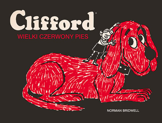 Clifford. Wielki czerwony pies Bridwell Norman