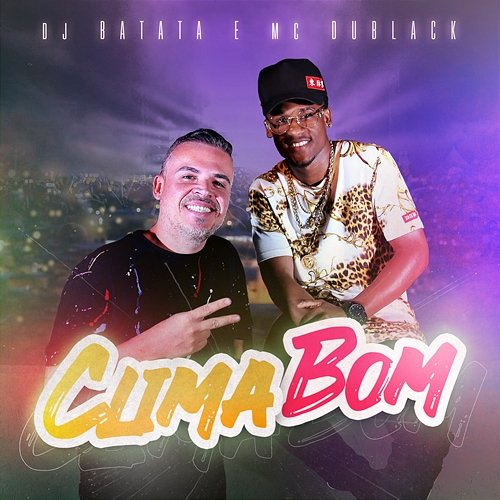 Clima Bom DJ Batata, MC Du Black