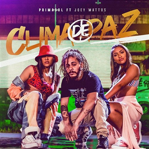 Clima de Paz PrimaSol feat. Joey Mattos