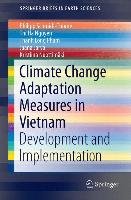 Climate Change Adaptation Measures in Vietnam Schmidt-Thome Philipp, Nguyen Thi Ha, Pham Thanh Long, Jarva Jaana, Nuottimaki Kristiina