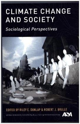 Climate Change and Society: Sociological Perspectives Riley E. Dunlap