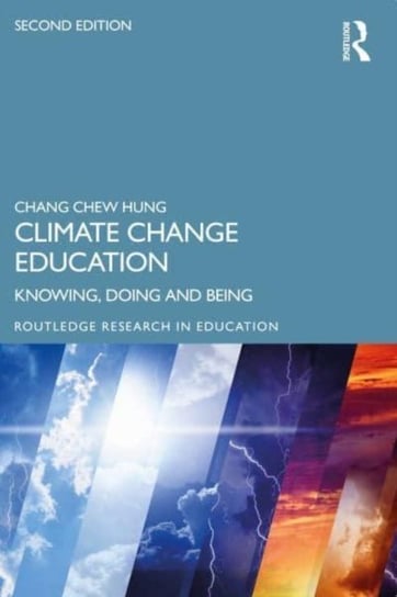 Climate Change Education: Knowing, Doing and Being Taylor & Francis Ltd.