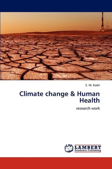 Climate Change & Human Health Kadri S. M.