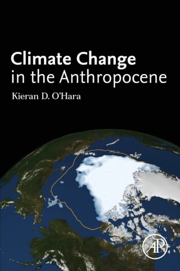 Climate Change in the Anthropocene Opracowanie zbiorowe