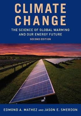 Climate Change: The Science of Global Warming and Our Energy Future Smerdon Jason