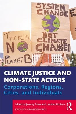 Climate Justice and Non-State Actors: Corporations, Regions, Cities, and Individuals Opracowanie zbiorowe