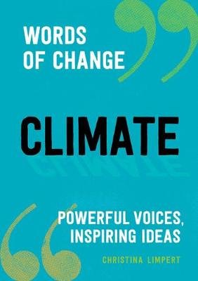 Climate: Powerful Voices, Inspiring Ideas Christina Limpert