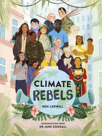 Climate Rebels Lerwill Ben