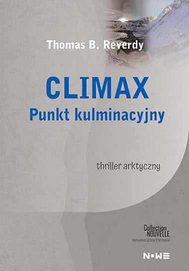 Climax. Punkt kulminacyjny Thomas B. Reverdy