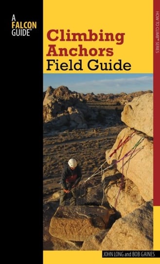 Climbing Anchors Field Guide John Long