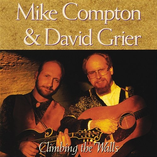 Climbing The Walls Mike Compton, David Grier