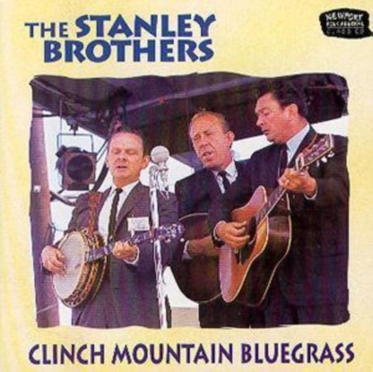 Clinch Mountain Bluegrass Stanley Brothers