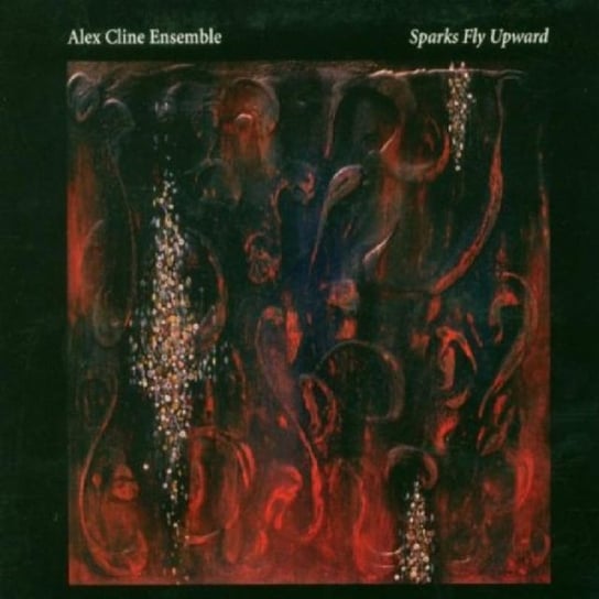 CLINE A SPARKS FLY UPWARD Cline Alex Ensemble