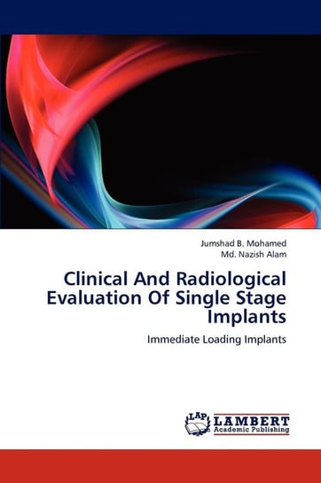 Clinical And Radiological Evaluation Of Single Stage Implants Mohamed Jumshad B.