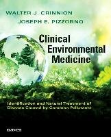 Clinical Environmental Medicine Crinnion Walter J., Pizzorno Joseph E.