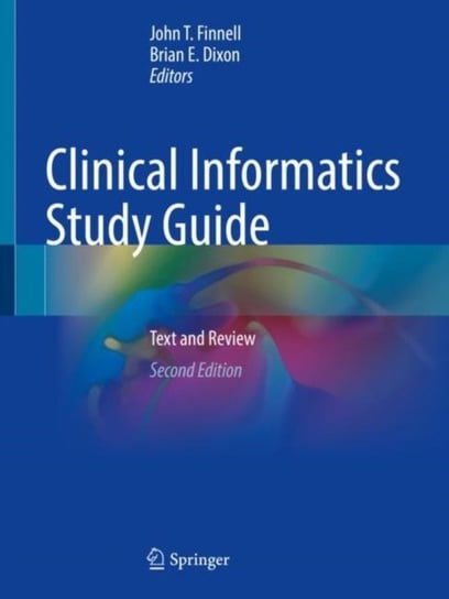Clinical Informatics Study Guide: Text and Review Springer Nature Switzerland AG