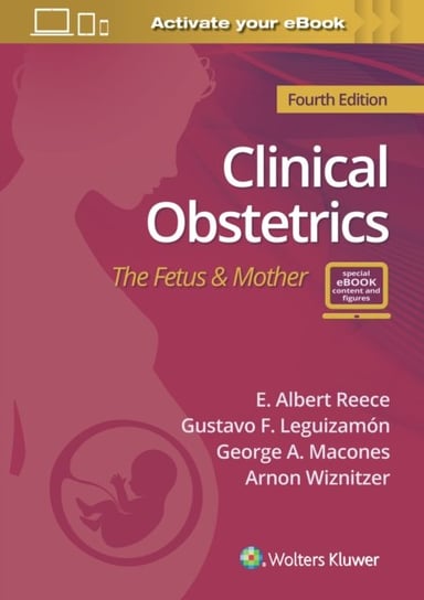 Clinical Obstetrics: The Fetus & Mother Opracowanie zbiorowe