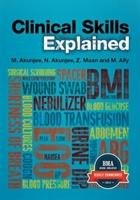 Clinical Skills Explained Akunjee Muhammed, Akunjee Nazmul, Maan Zeshaan, Ally Mina