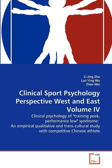 Clinical Sport Psychology Perspective West and East Volume IV ZHU Li Jing
