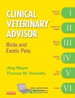 Clinical Veterinary Advisor. Birds and Exotic Pets Mayer Joerg, Donnelly Thomas M.