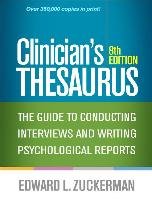 Clinician's Thesaurus, 8th Edition: The Guide to Conducting Interviews and Writing Psychological Reports Zuckerman Edward L.