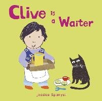 Clive is a Waiter Spanyol Jessica
