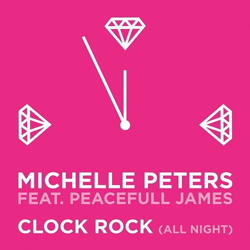 Clock Rock (all night) Michelle Peters feat. Peaceful James, Peacefull James