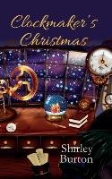 Clockmaker's Christmas Burton Shirley