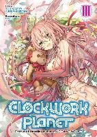 Clockwork Planet (Light Novel) Vol. 3 Kamiya Yuu