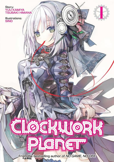 Clockwork Planet: Volume 1 Kamiya Yuu, Tsubaki Himana