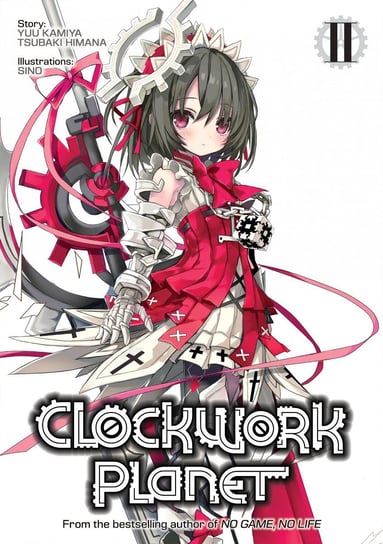 Clockwork Planet: Volume 2 Tsubaki Himana, Kamiya Yuu