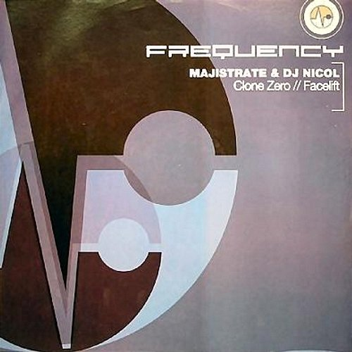 Clone Zero / Facelift Majistrate, DJ Nicol