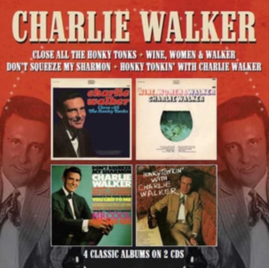 Close All The Honky Tonks / Wine, Women & Walker / Don't Squeeze Me Walker Charlie