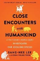 Close Encounters with Humankind Lee Sang-Hee