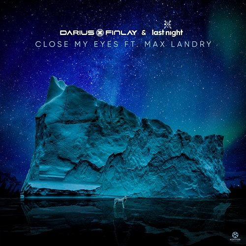 Close My Eyes Darius & Finlay, Last Night feat. Max Landry
