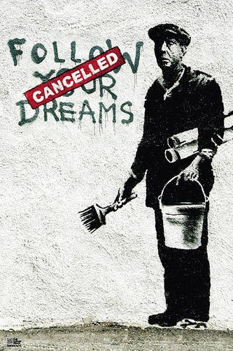 Close, Plakat, CLOSE, Banksy Podążaj za marzeniami, 61x91,5 cm Close