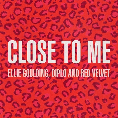 Close To Me Ellie Goulding, Diplo, Red Velvet