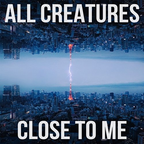 [close to me] All Creatures