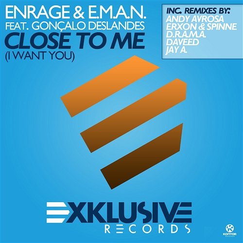 Close To Me (I Want You) Enrage & E.M.A.N. feat. Goncalo Deslandes
