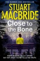 Close to the Bone MacBride Stuart