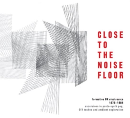 Close To The Noise Floor Various Artists