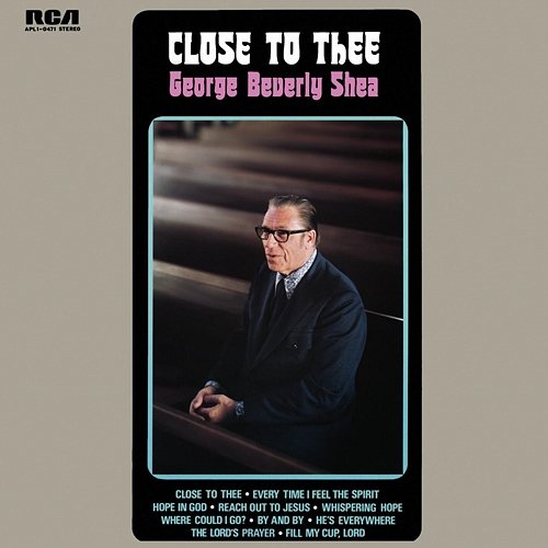 Close To Thee George Beverly Shea