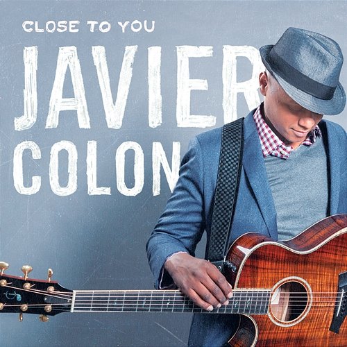Close To You Javier Colon