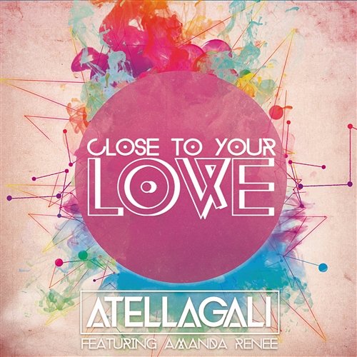 Close To Your Love AtellaGali