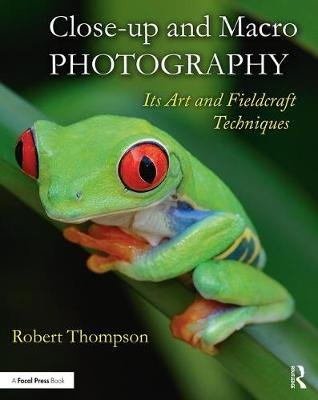 Close-up and Macro Photography Thompson Robert