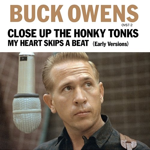 Close Up The Honky Tonks / My Heart Skips A Beat Buck Owens