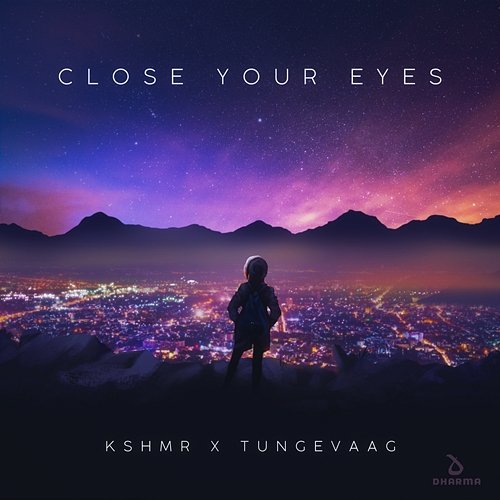 Close Your Eyes KSHMR x Tungevaag