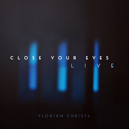 Close Your Eyes Florian Christl, The Modern String Quintet