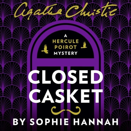 Closed Casket: The New Hercule Poirot Mystery Christie Agatha, Hannah Sophie