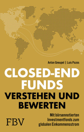 Closed-end Funds verstehen und bewerten FinanzBuch Verlag